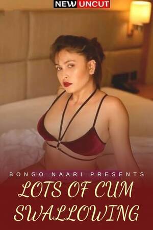 Lots of Cum Swallowing Hindi BongoNaari Full Movie